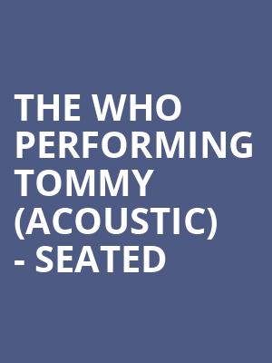 The Who performing Tommy (Acoustic) - Seated at Royal Albert Hall